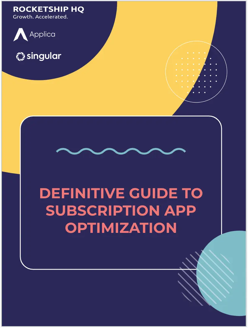 Definitive Guide to Subscription App Optimization