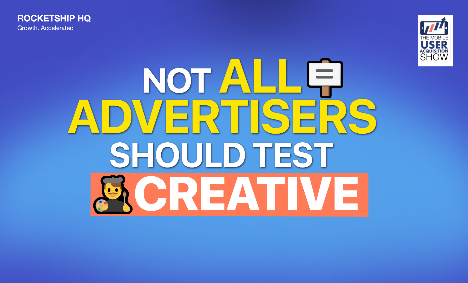 Not all advertisers should test creative